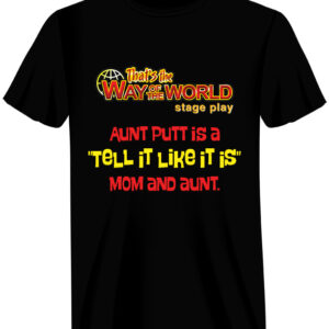 Aunt Putt is a Tell it like it is Mom and Aunt - Black T-Shirt