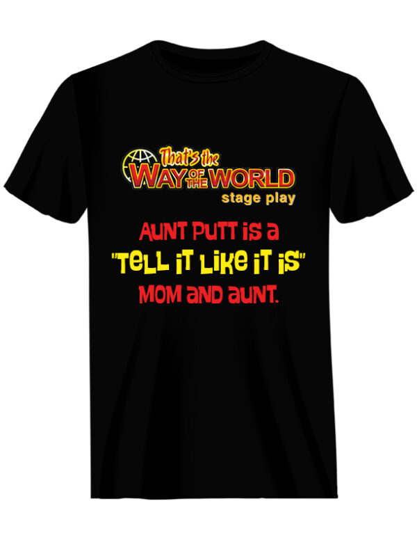 Aunt Putt is a Tell it like it is Mom and Aunt - Black T-Shirt