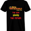 The Son Saves the Father - T-Shirt, Black