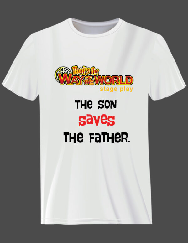 The Son Saves the Father White T-Shirt